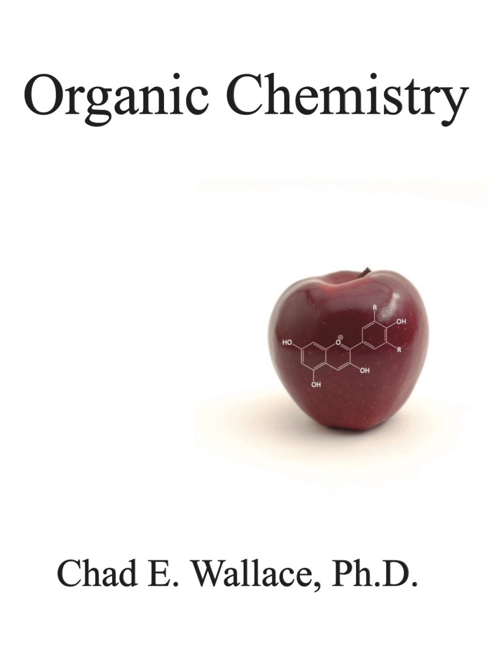 Organic Chemistry by Chad E. Wallace - 712-page full-color textbook